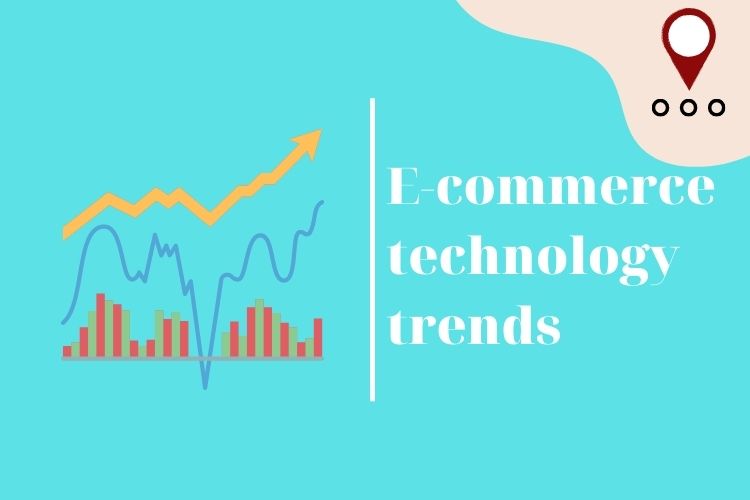 E-commerce technology trends to follow