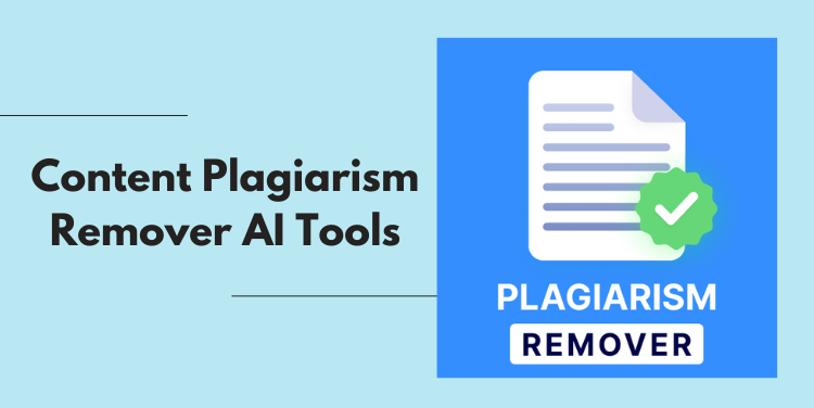 Content plagiarism remover AI tools